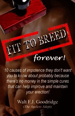 Walt F J Goodridge - Fit to Breed...forever!, Häftad