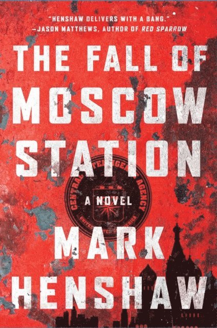 Mark Henshaw - Fall of Moscow Station, E-bok