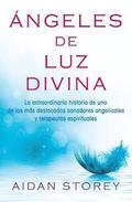 ngeles de Luz Divina (Angels of Divine Light Spanish Edition)