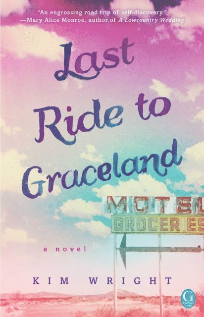Kim Wright - Last Ride to Graceland, E-bok
