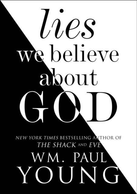 Wm. Paul Young - Lies We Believe About God, E-bok