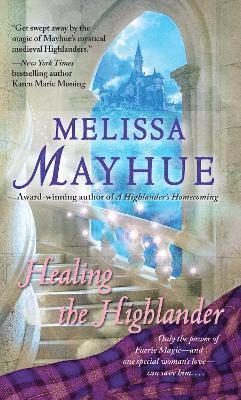 Melissa Mayhue - Healing the Highlander, Häftad