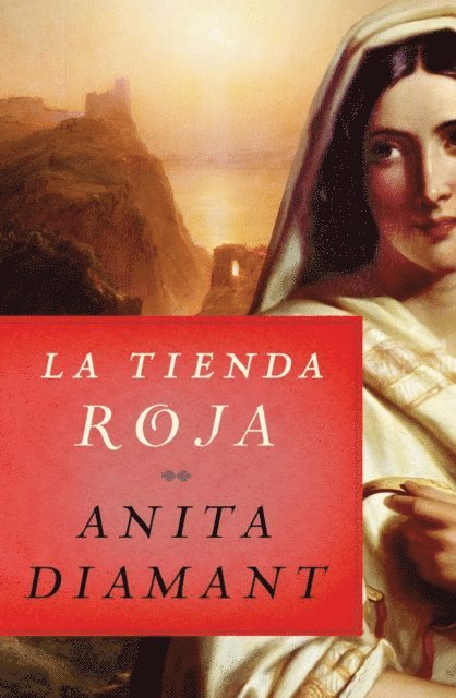 Anita Diamant - La tienda roja, E-bok