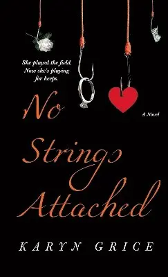 Karyn Grice - No Strings Attached, Häftad. Tillgänglighet: Lägg i varukorg