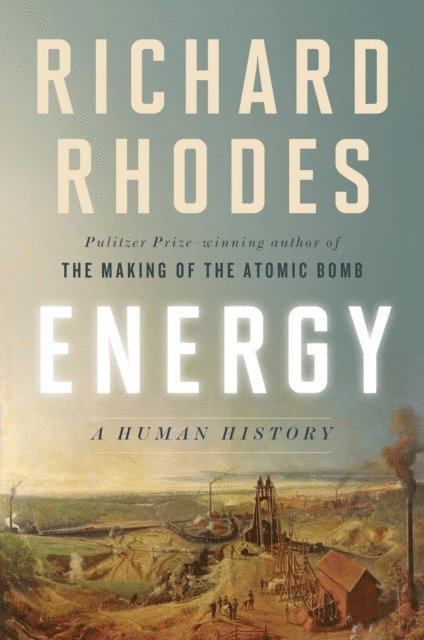 Richard Rhodes - Energy, E-bok