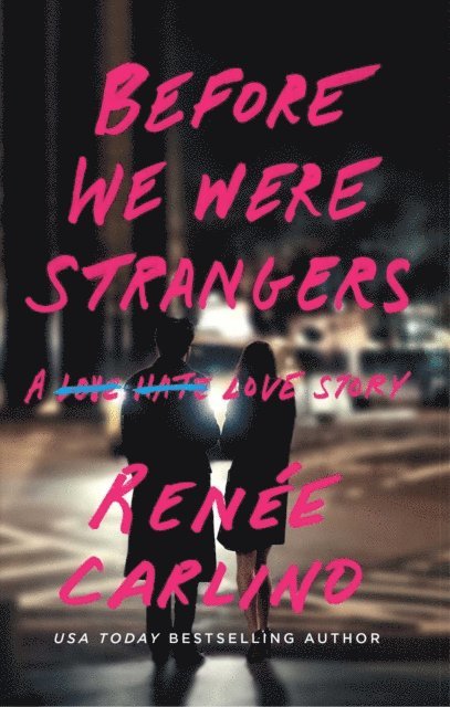 Renee Carlino - Before We Were Strangers, E-bok