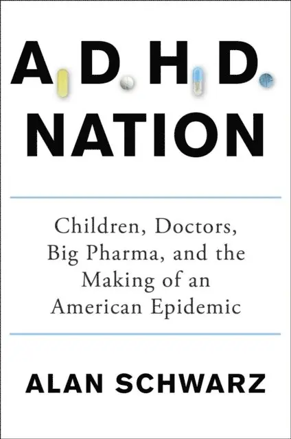 Alan Schwarz - ADHD Nation, E-bok. Tillgänglighet: Lägg i varukorg