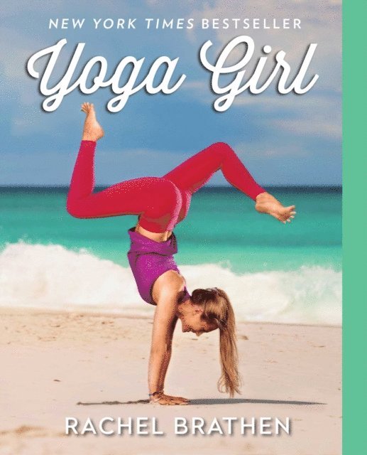Rachel Brathen - Yoga Girl, E-bok