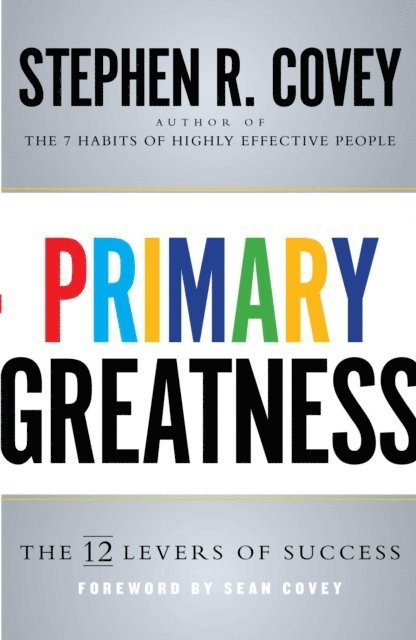 Stephen R. Covey - Primary Greatness, E-bok