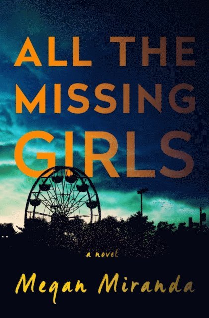 Megan Miranda - All the Missing Girls, E-bok