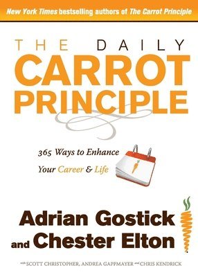 Adrian Gostick, Chester Elton - Daily Carrot Principle, Häftad