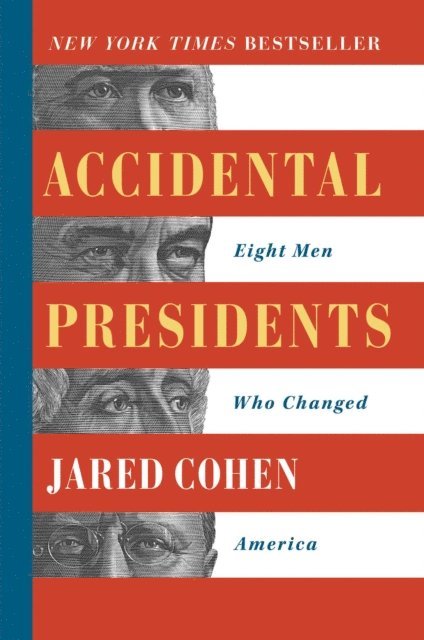Jared Cohen - Accidental Presidents, E-bok