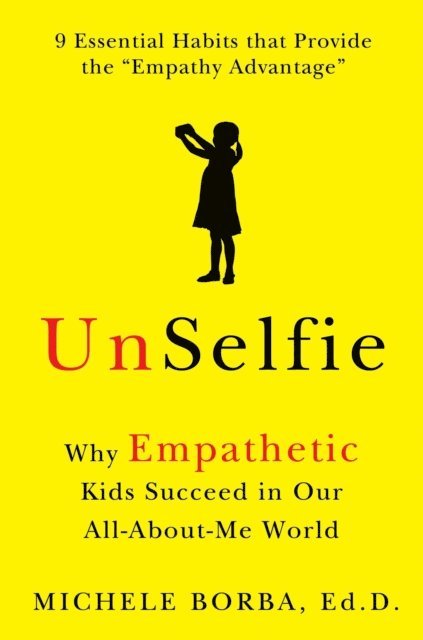 Michele Borba - UnSelfie, E-bok