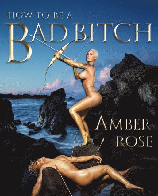 Amber Rose - How to Be a Bad Bitch, E-bok. Tillgänglighet: Lägg i varukorg