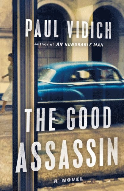 Paul Vidich - Good Assassin, E-bok