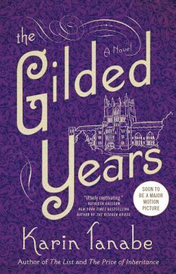 Karin Tanabe - The Gilded Years, Häftad