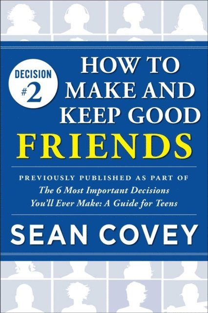 Sean Covey - Decision #2: How to Make and Keep Good Friends, E-bok