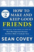 Decision #2: How to Make and Keep Good Friends