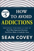 Decision #5: How to Avoid Addictions