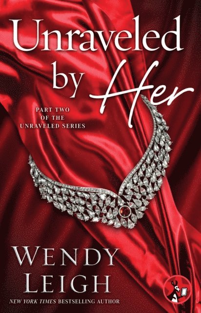 Wendy Leigh - Unraveled by Her, E-bok