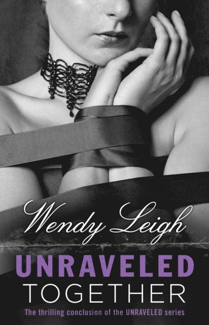 Wendy Leigh - Unraveled Together, E-bok