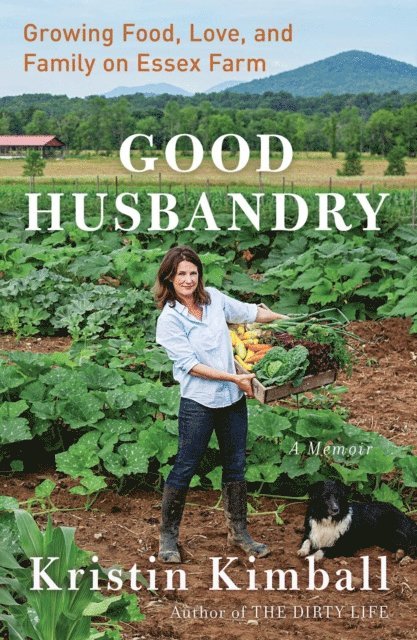 Kristin Kimball - Good Husbandry, E-bok