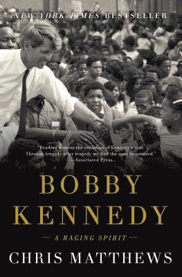 Chris Matthews - Bobby Kennedy: A Raging Spirit, Häftad