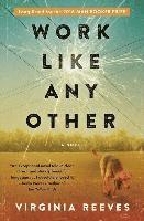 Virginia Reeves - Work Like Any Other, Häftad