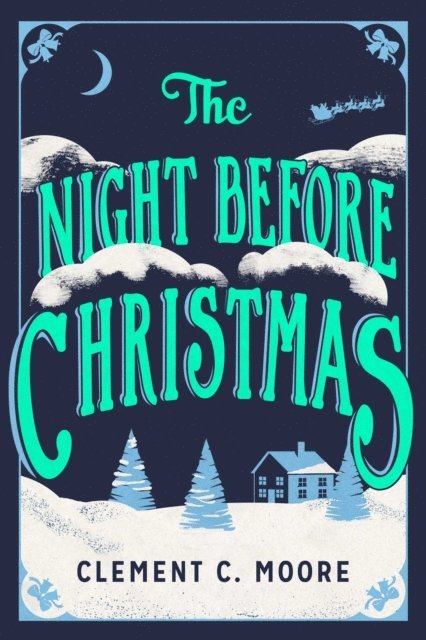Clement C. Moore - Night Before Christmas, E-bok
