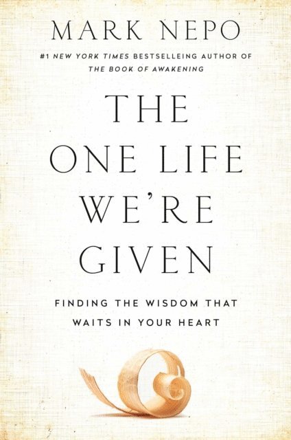 Mark Nepo - One Life We're Given, E-bok
