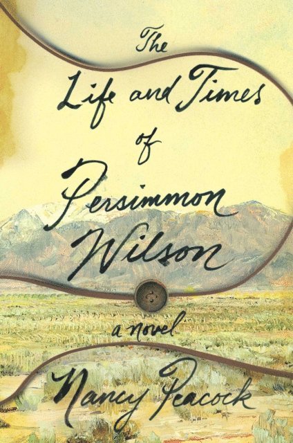 Nancy Peacock - Life and Times of Persimmon Wilson, E-bok