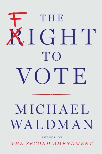 Michael Waldman - Fight to Vote, E-bok