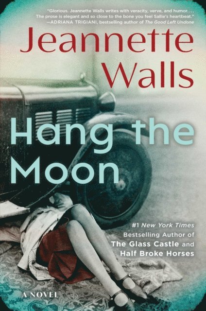 Jeannette Walls - Hang the Moon, E-bok