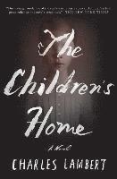 Charles Lambert - The Children's Home, Häftad