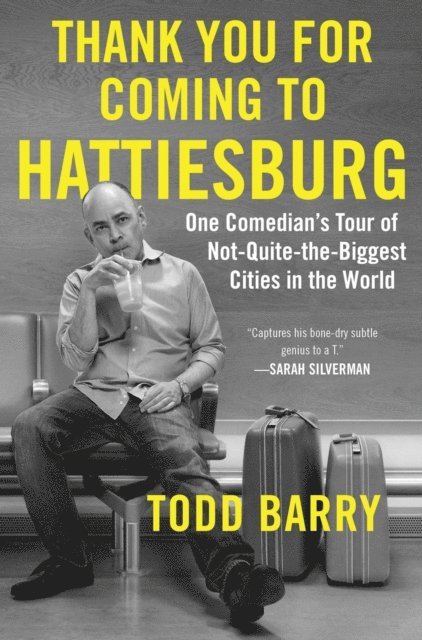 Todd Barry - Thank You for Coming to Hattiesburg, E-bok. Tillgänglighet: Lägg i varukorg