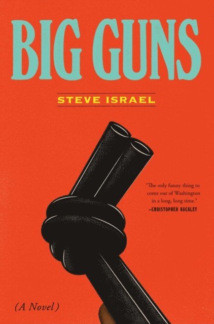 Steve Israel - Big Guns, E-bok