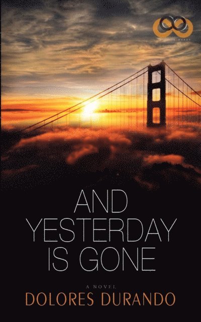 Dolores Durando - And Yesterday Is Gone, E-bok