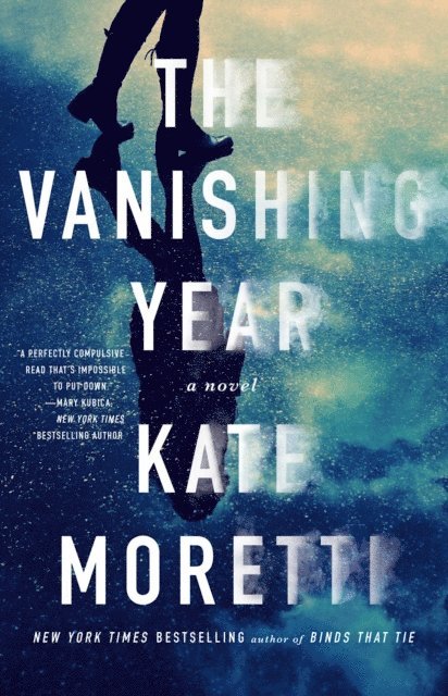 Kate Moretti - Vanishing Year, E-bok