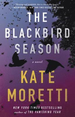 Kate Moretti - The Blackbird Season, Häftad