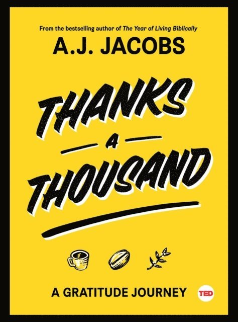 A. J. Jacobs - Thanks A Thousand, E-bok