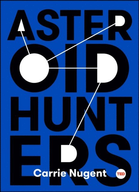 Carrie Nugent - Asteroid Hunters, E-bok