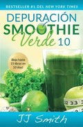 Depuracion Smoothie Verde 10 (10-Day Green Smoothie Cleanse Spanish Edition)