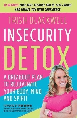 Trish Blackwell - Insecurity Detox, Häftad. Tillgänglighet: Lägg i varukorg