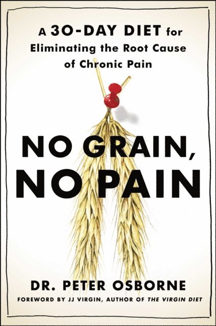 Peter Osborne - No Grain, No Pain, E-bok