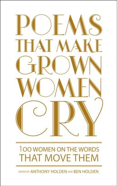 Ben Holden, Anthony Holden - Poems That Make Grown Women Cry, E-bok