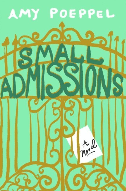 Amy Poeppel - Small Admissions, E-bok