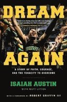 Isaiah Austin - Dream Again: A Story of Faith, Courage, and the Tenacity to Overcome, Häftad