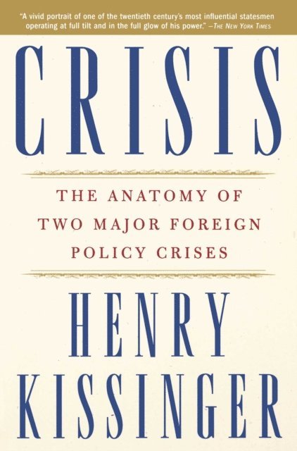 Henry Kissinger - Crisis, E-bok
