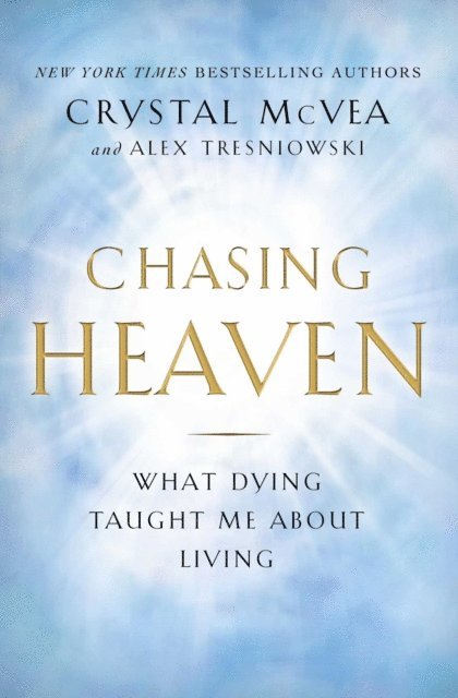 Alex Tresniowski, Crystal McVea - Chasing Heaven, E-bok