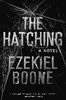 Ezekiel Boone - The Hatching, Häftad